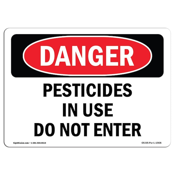 Safety Sign, OSHA Danger, 18" Height, 24" Width, Pesticides In Use Do Not Enter, Landscape